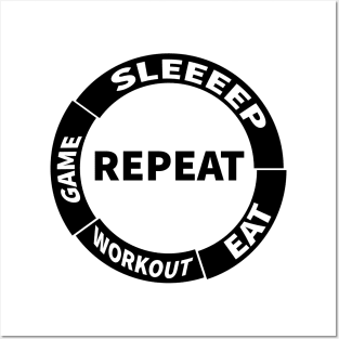 Sleep Eat Workout Game Repeat Posters and Art